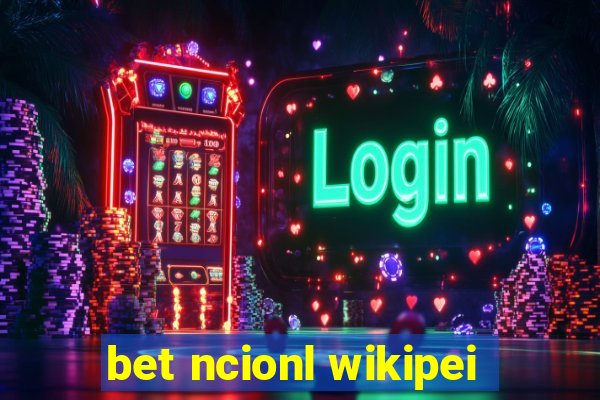 bet ncionl wikipei